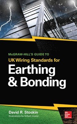 bokomslag McGraw-Hill's Guide to UK Wiring Standards for Earthing & Bonding