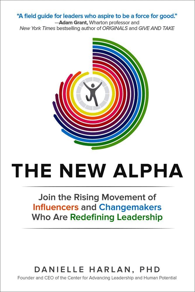 New Alpha: Join the Rising Movement of Influencers and Changemakers Who are Redefining Leadership