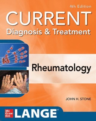 John Stone, John a. Stone - Current Diagnosis & Treatment in Rheumatology, Fourth Edition, Häftad