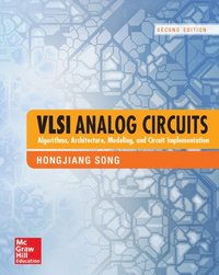 bokomslag VLSI Analog Circuits: Algorithms, Architecture, Modeling, and Circuit Implementation, Second Edition