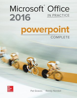 Randy Nordell - MICROSOFT OFFICE POWERPOINT 2016 COMPLETE: IN PRACTICE, Häftad