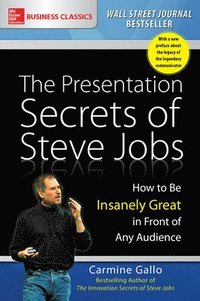 bokomslag The Presentation Secrets of Steve Jobs: How to Be Insanely Great in Front of Any Audience