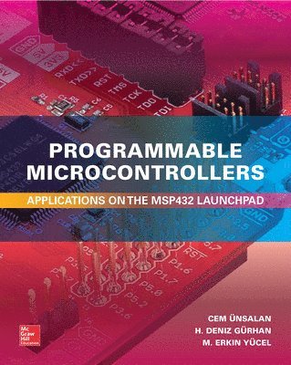 bokomslag Programmable Microcontrollers:  Applications on the MSP432 LaunchPad