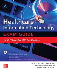 bokomslag Healthcare Information Technology Exam Guide for CHTS and CAHIMS Certifications