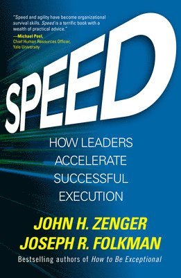 Speed: How Leaders Accelerate Successful Execution 1