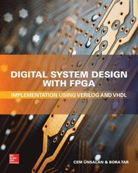 bokomslag Digital System Design with FPGA: Implementation Using Verilog and VHDL