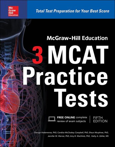 George Hademenos, Candice McCloskey Campbell, Shaun Murphree, Jennifer Warner, Amy Wachholz, Kathy Zahler - McGraw-Hill Education 3 MCAT Practice Tests, Third Edition, Häftad