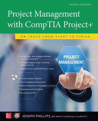 Project Management with Comptia Project+: On Track from Start to Finish, Fourth Edition