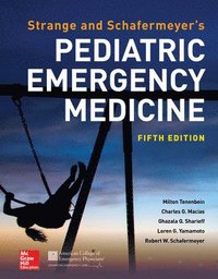 bokomslag Strange and Schafermeyer's Pediatric Emergency Medicine, Fifth Edition