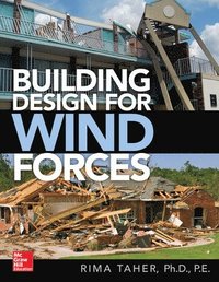 bokomslag Building Design for Wind Forces: A Guide to ASCE 7-16 Standards