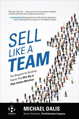 bokomslag Sell Like a Team: The Blueprint for Building Teams that Win Big at High-Stakes Meetings