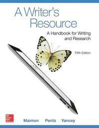 bokomslag A Writer's Resource (Comb-Version) 5e with MLA Booklet 2016 and Connect Composition Access Card