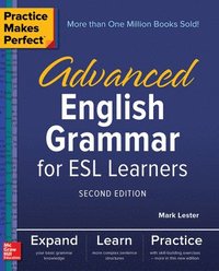bokomslag Practice Makes Perfect: Advanced English Grammar for ESL Learners, Second Edition