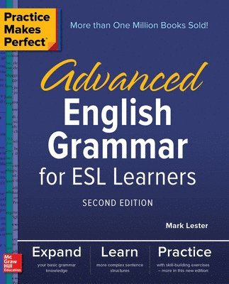 Practice Makes Perfect: Advanced English Grammar for ESL Learners, Second Edition 1