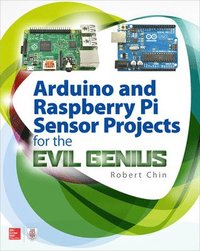 bokomslag Arduino and Raspberry Pi Sensor Projects for the Evil Genius