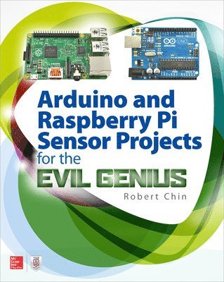 bokomslag Arduino and Raspberry Pi Sensor Projects for the Evil Genius