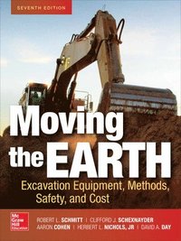 bokomslag Moving the Earth: Excavation Equipment, Methods, Safety, and Cost, Seventh Edition
