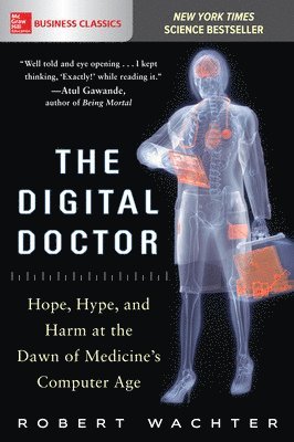 bokomslag Digital Doctor: Hope, Hype, and Harm at the Dawn of Medicine's Computer Age