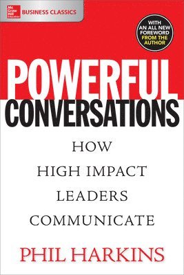 bokomslag Powerful Conversations: How High Impact Leaders Communicate