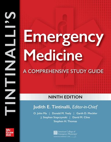 Judith Tintinalli, O. John Ma, Donald Yealy, Garth Meckler, J. Stapczynski, David Cline, Stephen Thomas - Tintinalli's Emergency Medicine: A Comprehensive Study Guide, Ninth Edition, Inbunden