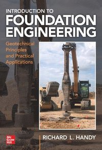 bokomslag Foundation Engineering: Geotechnical Principles and Practical Applications