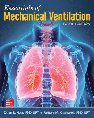 Essentials of Mechanical Ventilation, Fourth Edition 1