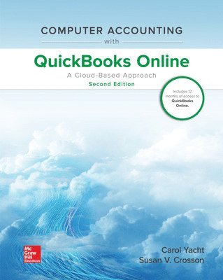 Carol Yacht, Susan Crosson - Computer Accounting with QuickBooks Online: A Cloud Based Approach, Inbunden