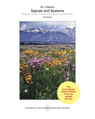 M.J. Roberts - Signals and Systems: Analysis Using Transform Methods & MATLAB, Häftad