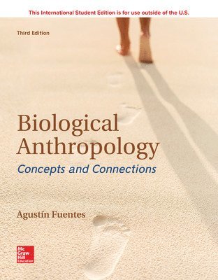 Agustin Fuentes - ISE Biological Anthropology:  Concepts and Connections, Häftad