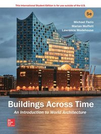 bokomslag ISE Buildings Across Time: An Introduction to World Architecture
