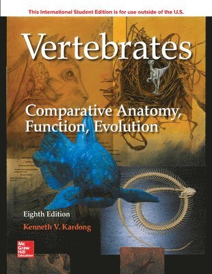 Kenneth Kardong - ISE Vertebrates: Comparative Anatomy, Function, Evolution, Häftad