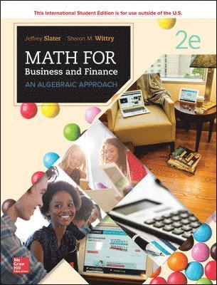 Jeffrey Slater, Sharon Wittry - MATH FOR BUSINESS AND FINANCE: AN ALGEBRAIC APPROACH, Häftad