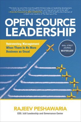 Open Source Leadership: Reinventing Management When Theres No More Business as Usual 1