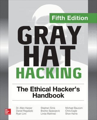bokomslag Gray Hat Hacking: The Ethical Hacker's Handbook, Fifth Edition