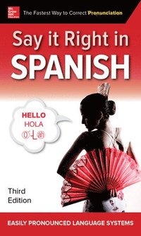 bokomslag Say It Right in Spanish, Third Edition