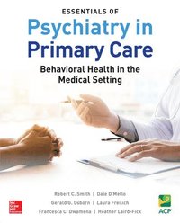 bokomslag Essentials of Psychiatry in Primary Care: Behavioral Health in the Medical Setting