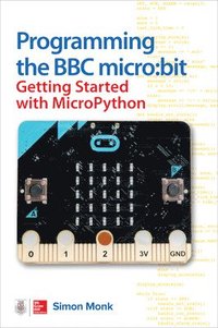 bokomslag Programming the BBC micro:bit: Getting Started with MicroPython
