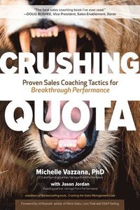 bokomslag Crushing Quota: Proven Sales Coaching Tactics for Breakthrough Performance
