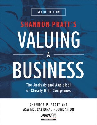 bokomslag Valuing a Business, Sixth Edition: The Analysis and Appraisal of Closely Held Companies