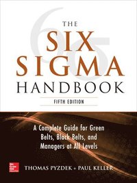 bokomslag The Six Sigma Handbook, 5E