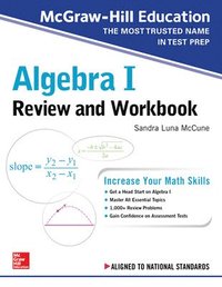 bokomslag McGraw-Hill Education Algebra I Review and Workbook