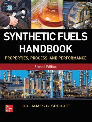 James Speight - Synthetic Fuels Handbook, Inbunden