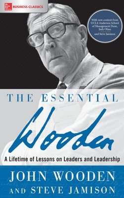 bokomslag The Essential Wooden: A Lifetime of Lessons on Leaders and Leadership