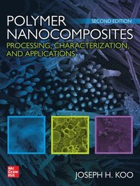 bokomslag Polymer Nanocomposites: Processing, Characterization, and Applications, Second Edition
