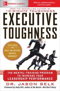 bokomslag Executive Toughness: The Mental-Training Program to Increase Your Leadership Performance