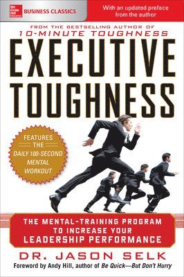 Executive Toughness: The Mental-Training Program to Increase Your Leadership Performance 1