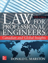 bokomslag Law for Professional Engineers: Canadian and Global Insights, Fifth Edition