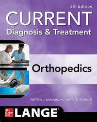 bokomslag CURRENT Diagnosis & Treatment Orthopedics, Sixth Edition