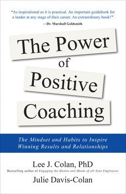 bokomslag Power of Positive Coaching: The Mindset and Habits to Inspire Winning Results and Relationships