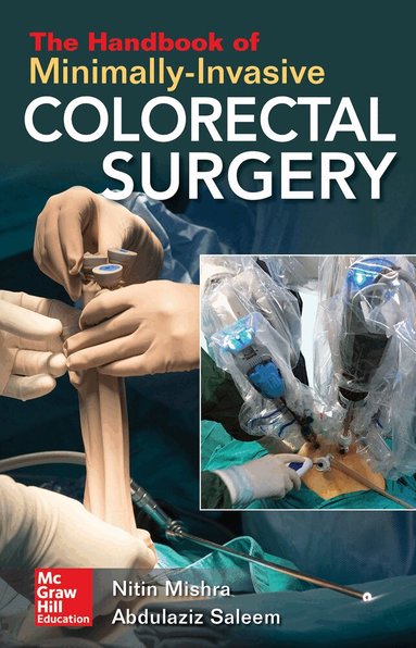Nitin Mishra, Abdulaziz M. Saleem - Handbook of Minimally-Invasive Colorectal Surgery, Häftad